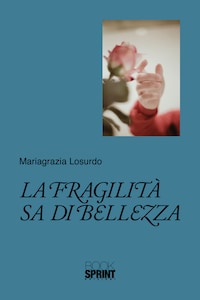 La fragilità sa di bellezza