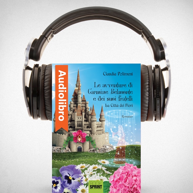 Book cover for Le avventure di Carmine Belmonte e dei suoi fratelli - La città dei fiori - I Volume