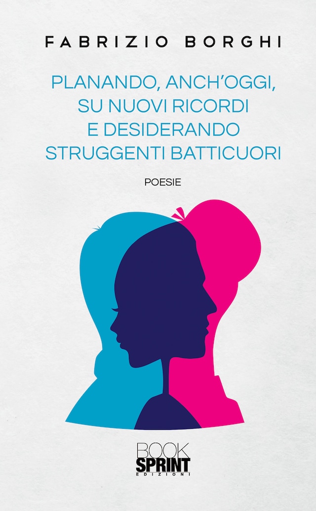 Kirjankansi teokselle Planando, anch’oggi, su nuovi ricordi e desiderando struggenti batticuori