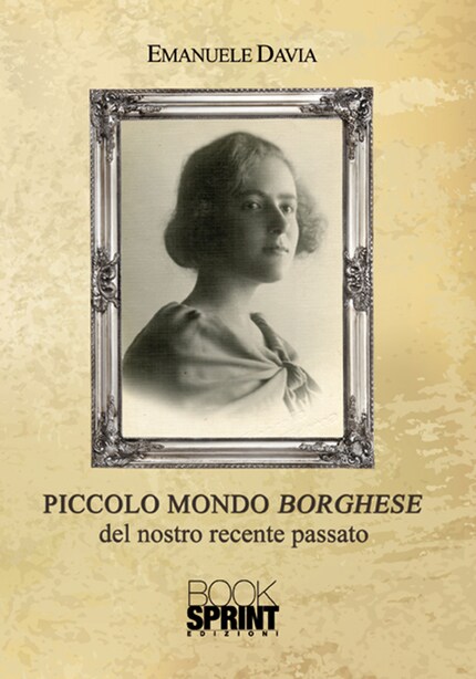 Piccolo mondo borghese del nostro recente passato bookCoverFor