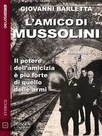 L'amico di Mussolini