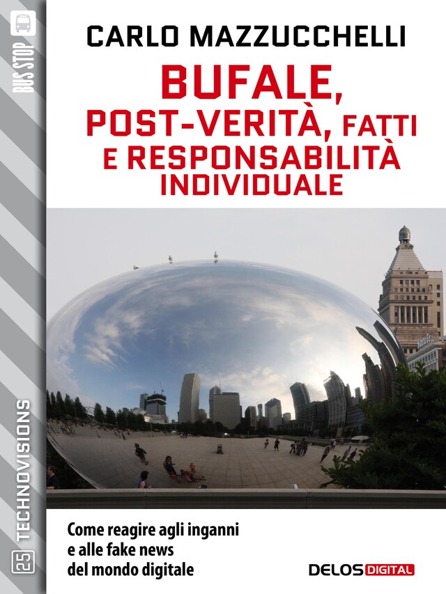 Couverture de livre pour Bufale, post-verità, fatti e responsabilità individuale