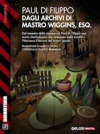 Dagli archivi di mastro Wiggins, Esq.