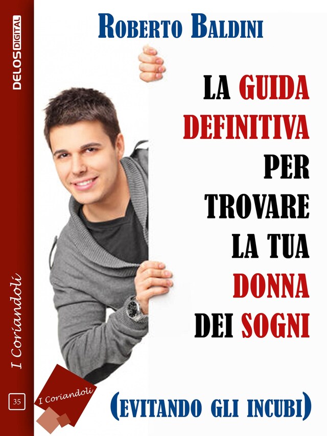 Okładka książki dla La guida definitiva per trovare la tua donna dei sogni (evitando gli incubi)