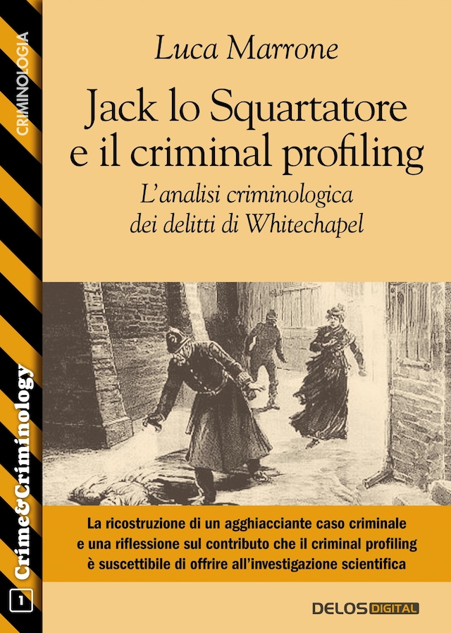 Copertina del libro per Jack lo Squartatore e il criminal profiling. L’analisi criminologica dei delitti di Whitechapel