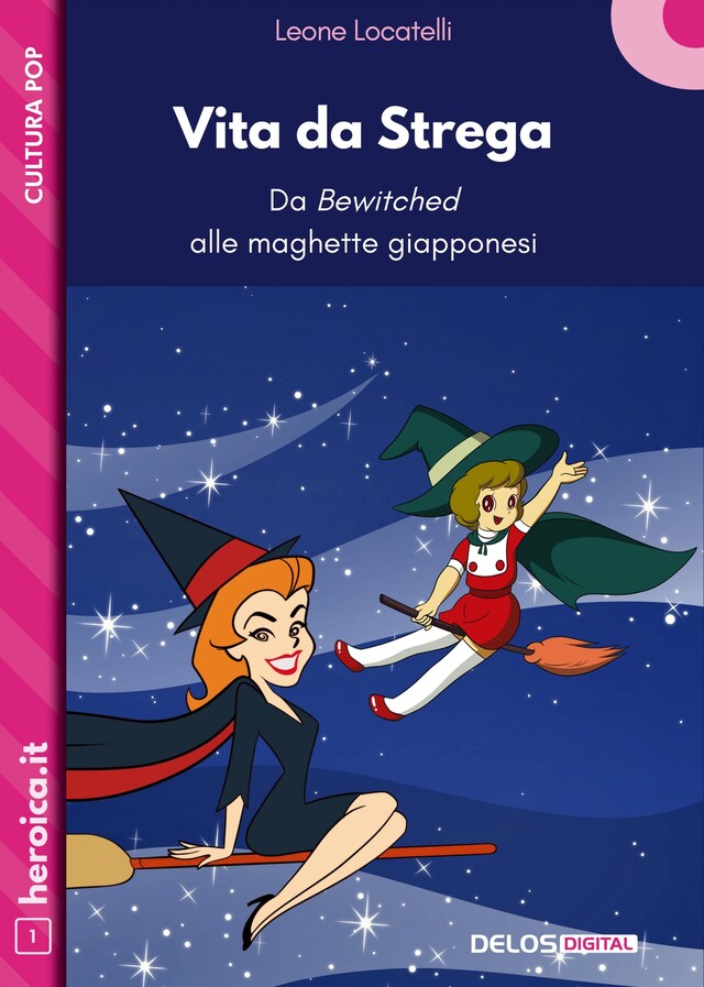 Book cover for Vita da Strega. Da Bewitched alle maghette giapponesi