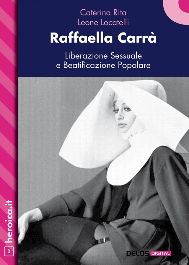 Kirjankansi teokselle Raffaella Carrà. Liberazione sessuale e beatificazione popolare