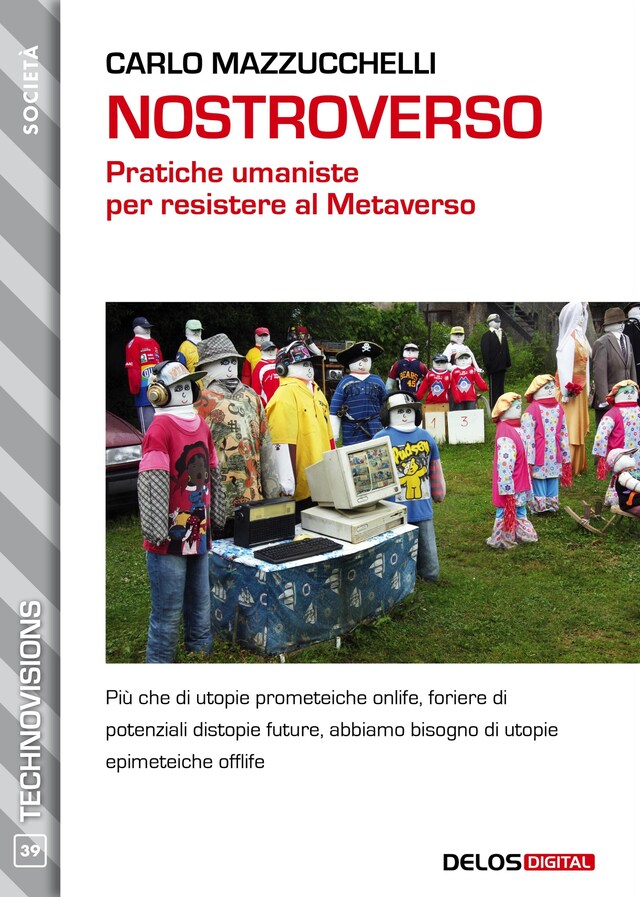 Portada de libro para Nostroverso. Pratiche umaniste per resistere al Metaverso