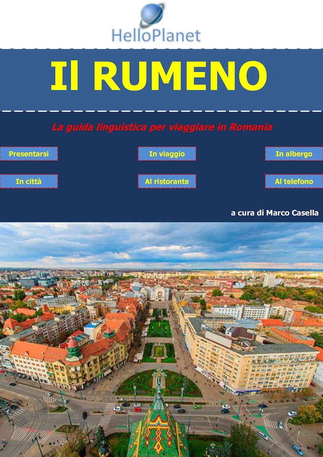 Il Rumeno - La guida linguistica per viaggiare in Romania