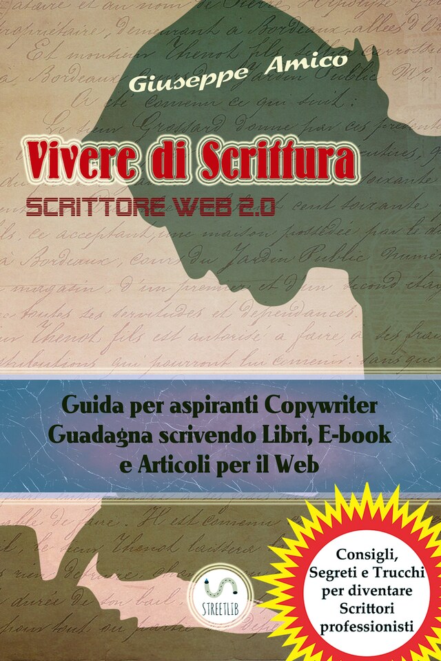 Portada de libro para Vivere di Scrittura - Scrittore Web 2.0 - Guida per aspiranti Copywriter - Guadagna scrivendo Libri, E-book e Articoli per il Web