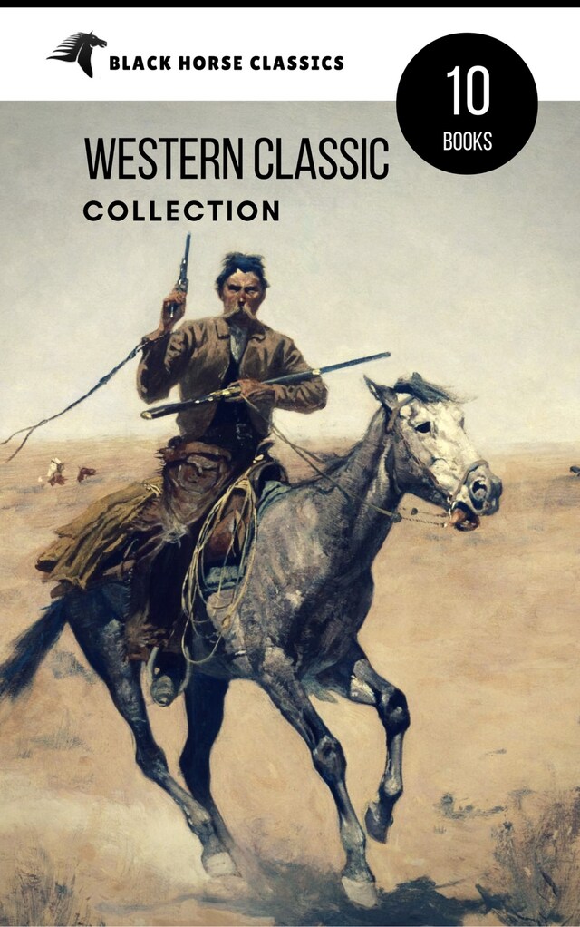 Bogomslag for Western Classic Collection: Cabin Fever, Heart of the West, Good Indian, Riders of the Purple Sage... (Black Horse Classics)