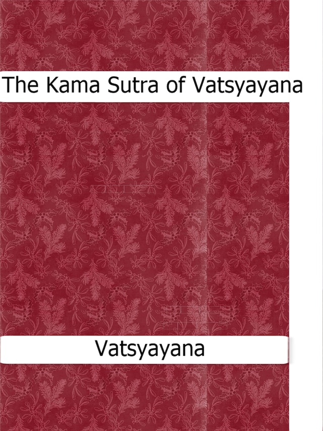 Bogomslag for The Kama Sutra of Vatsyayana