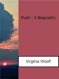 Flush : A Biography