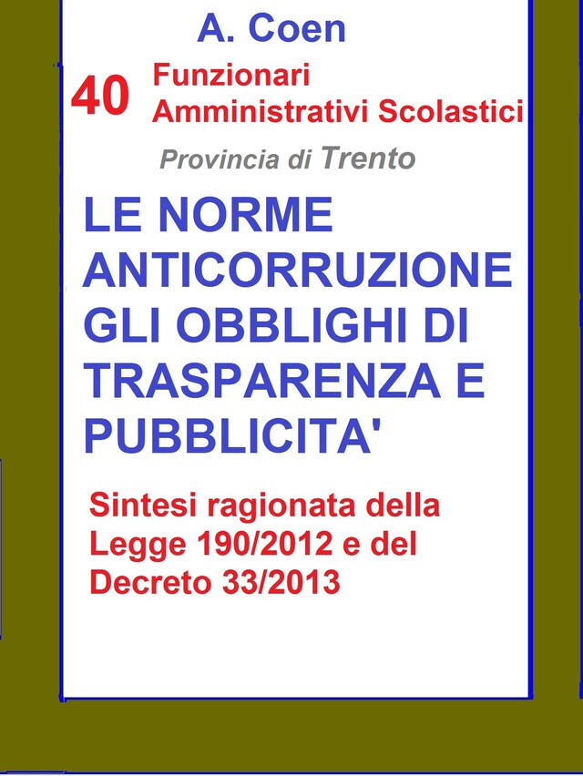 Copertina del libro per 40 Funzionari Amministrativi Scolastici - Le norme anticorruzione, gli obblighi di trasparenza e pubblicità