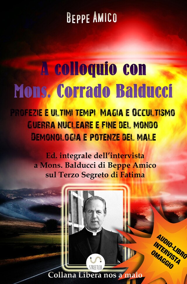 Book cover for A Colloquio con Mons. Corrado Balducci - Profezie e ultimi tempi, Magia e Occultismo,  Guerra nucleare e fine del mondo, Demonologia e potenze del male.