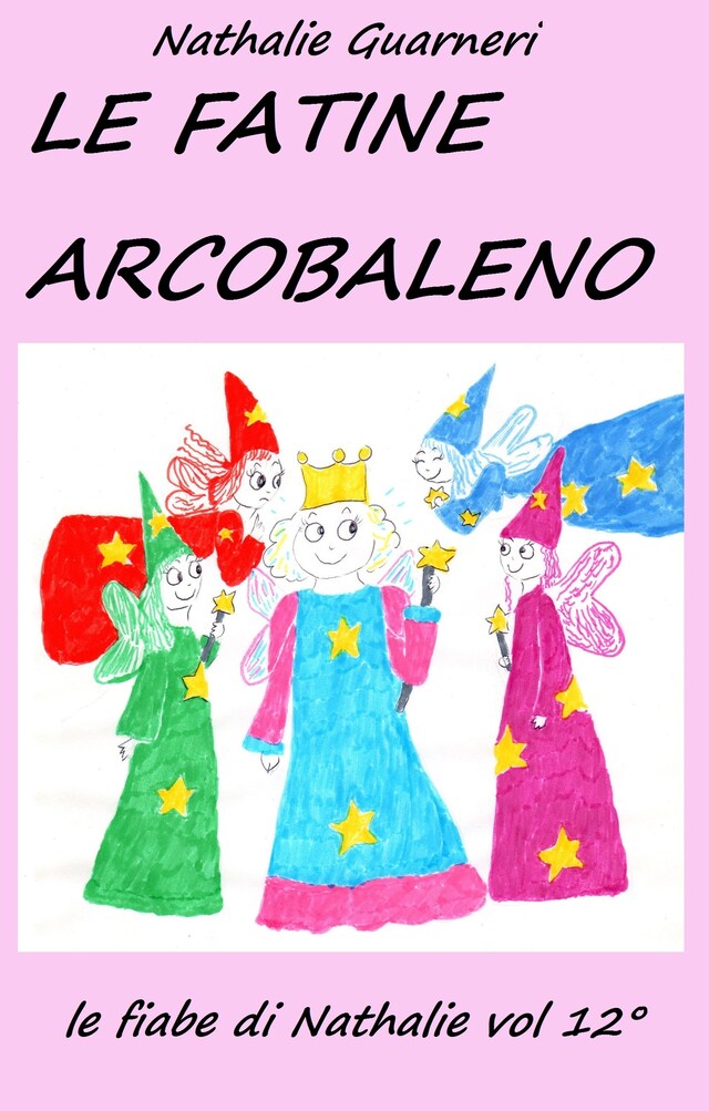Book cover for Le Fatine Arcobaleno (illustrato)