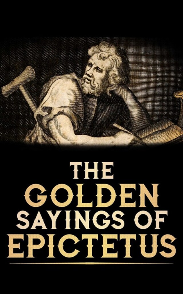 Book cover for The Golden Saying of Epictetus