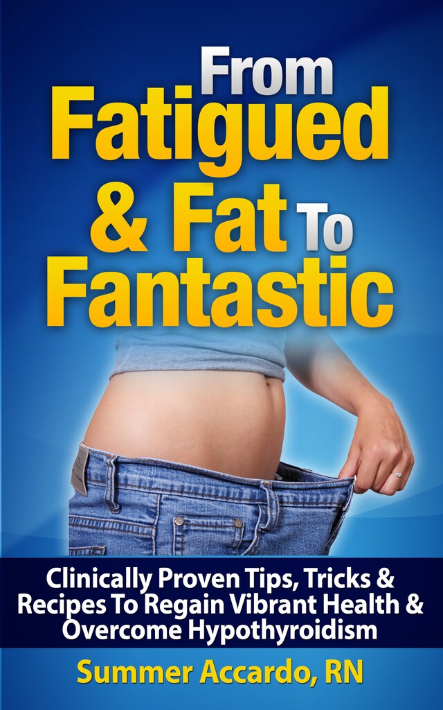 Book cover for From Fatigued & Fat To Fantastic