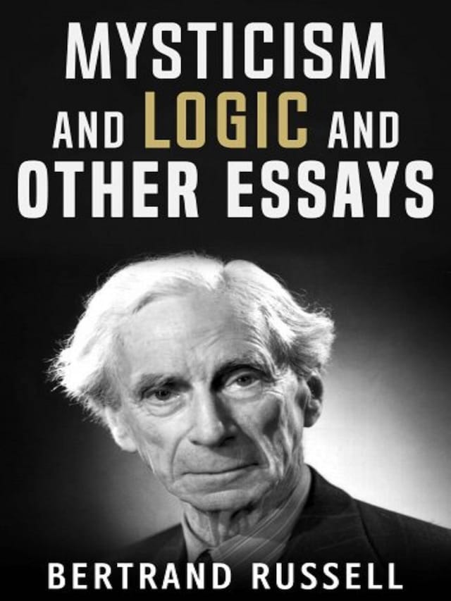 Book cover for Mysticism and Logic and Other Essays