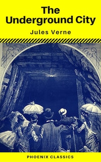 The Underground City (Phoenix Classics)