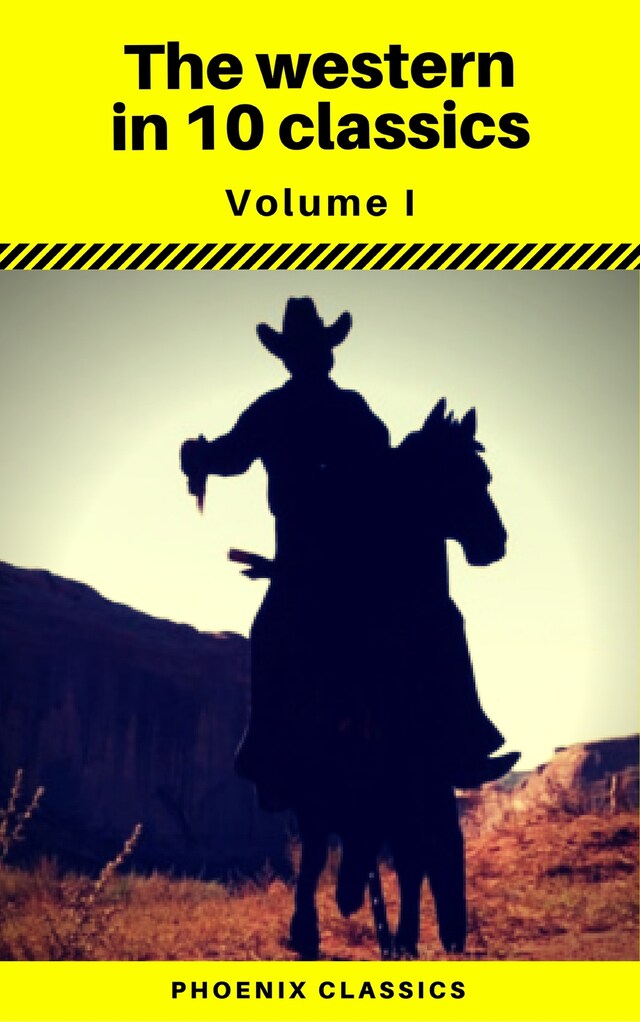 Bokomslag for The Western in 10 classics Vol1 (Phoenix Classics) : The Last of the Mohicans, The Prairie, Astoria, Hidden Water, The Bridge of the Gods...