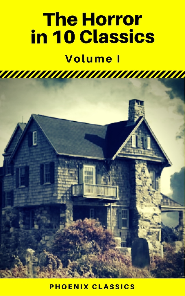 Bogomslag for The Horror in 10 Classics vol1 (Phoenix Classics) : The King in Yellow, The Lost Stradivarius, The Yellow Wallpaper, The Legend of Sleepy Hollow, The Turn of the Screw, Carmilla, The Raven, Frankenstein, Strange Case of Dr Jekyll and Mr Hyde, Dracula