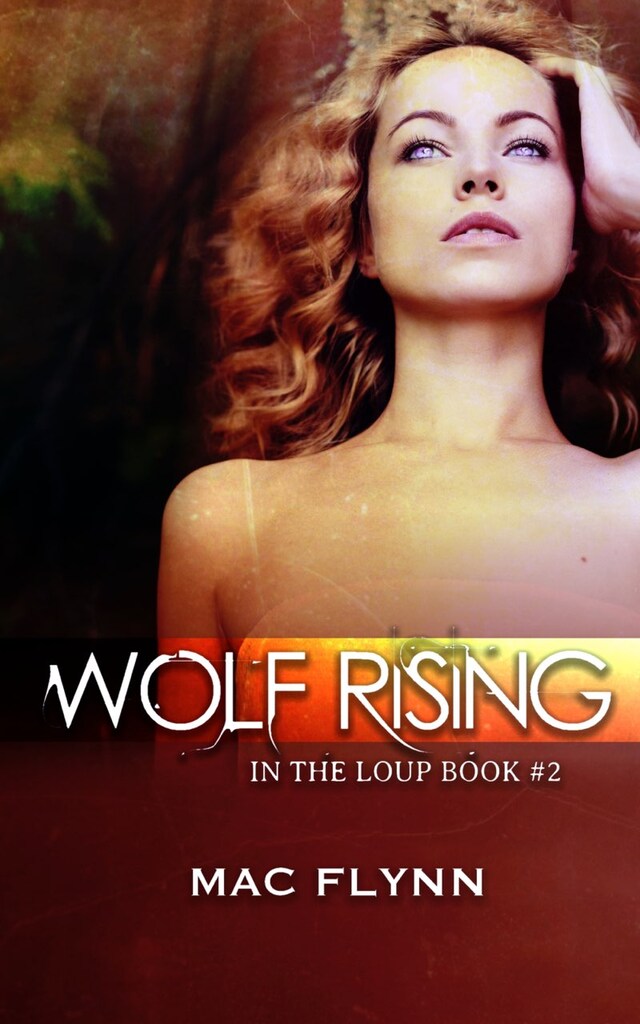 Book cover for Wolf Rising: In the Loup, Book 2