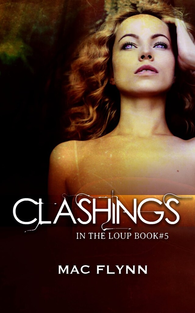 Couverture de livre pour Clashings: In the Loup, Book 5