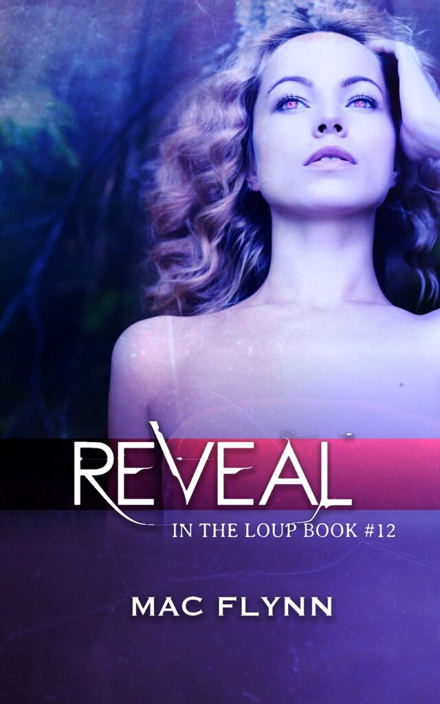 Book cover for Reveal: In the Loup, Book 12