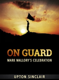 On Guard: Mark Mallory's Celebration