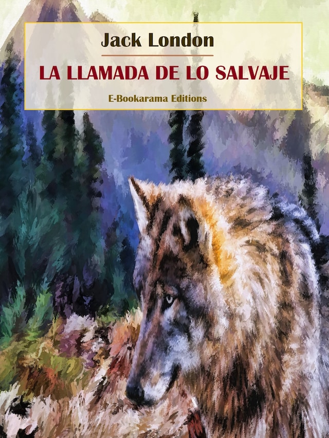 Okładka książki dla La llamada de lo salvaje