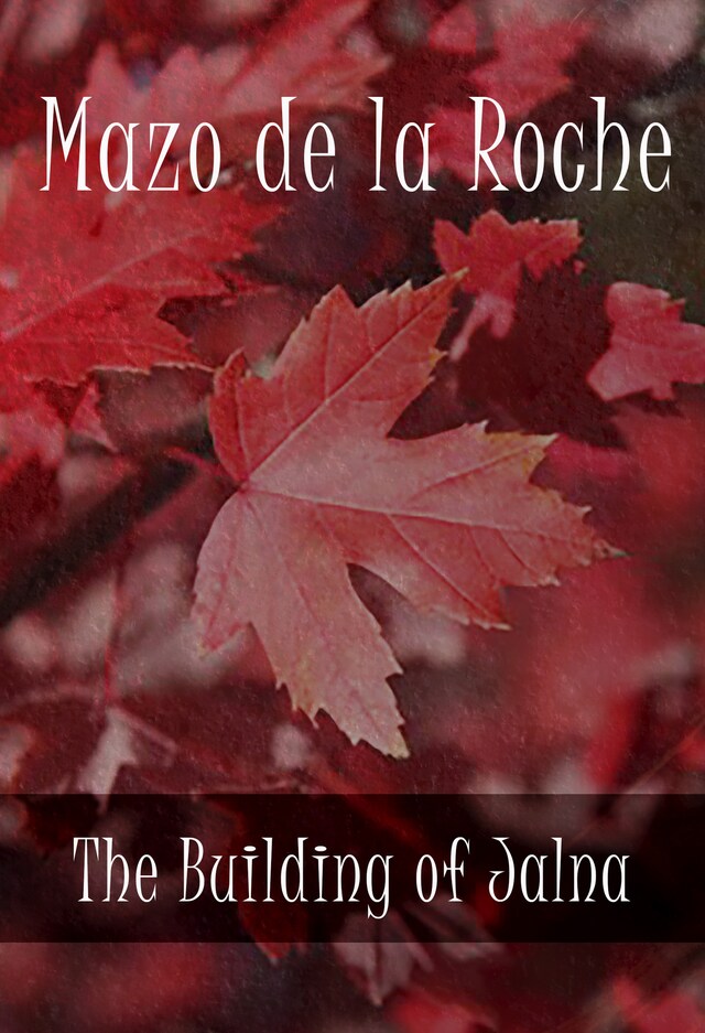 Portada de libro para The Building of Jalna