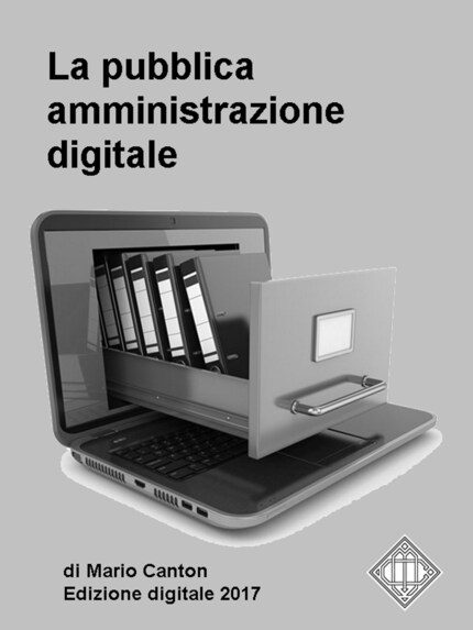 La pubblica amministrazione digitale. Appunti per gli operatori della P.A. bookCoverFor