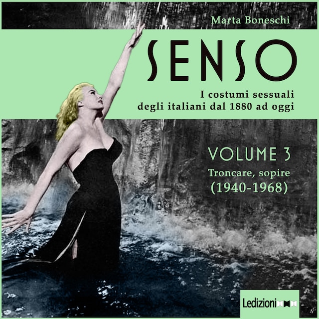 Book cover for Senso. I costumi sessuali degli italiani dal 1880 ad oggi - Vol. 3