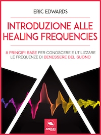 Introduzione alle Healing Frequencies