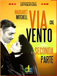 Via col vento - Seconda Parte