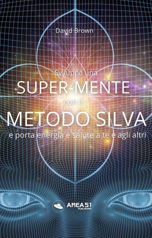Portada de libro para Sviluppa una Super-Mente con il Metodo Silva