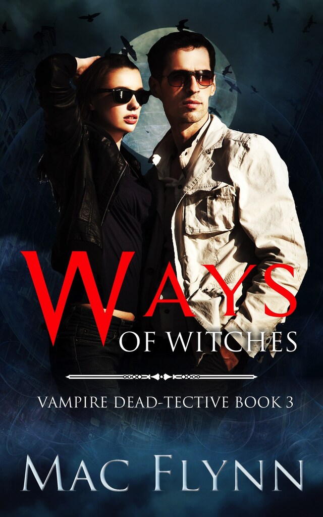 Okładka książki dla Ways of Witches (Vampire Dead-tective Book 3)