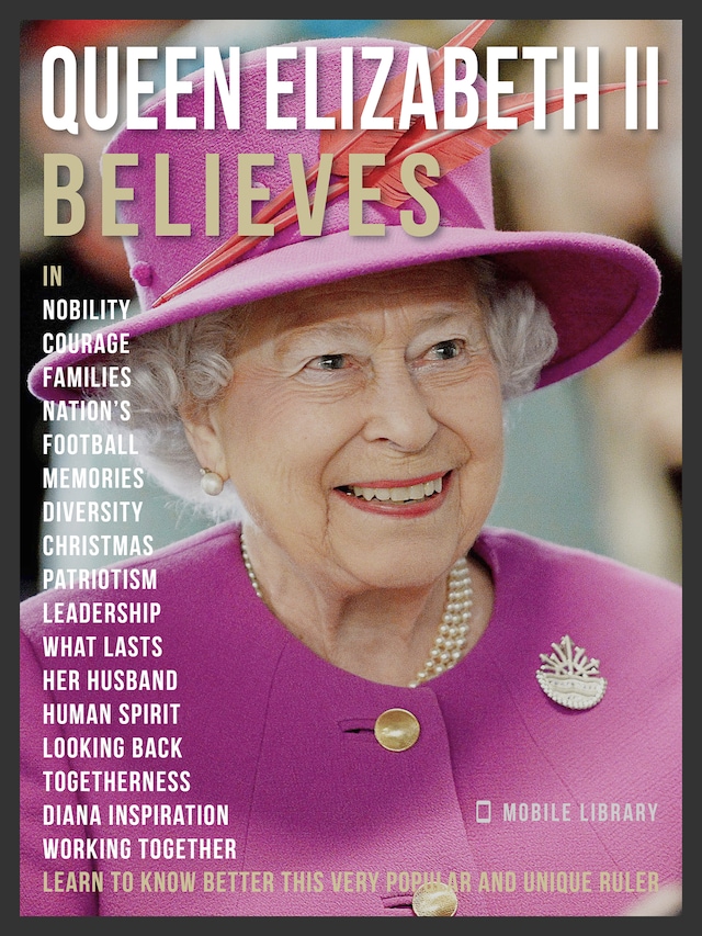 Okładka książki dla Queen Elizabeth II Believes - Queen Elizabeth II Quotes And Believes