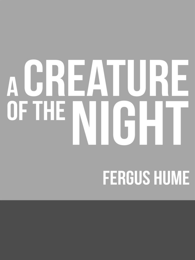 Okładka książki dla A Creature of the Night