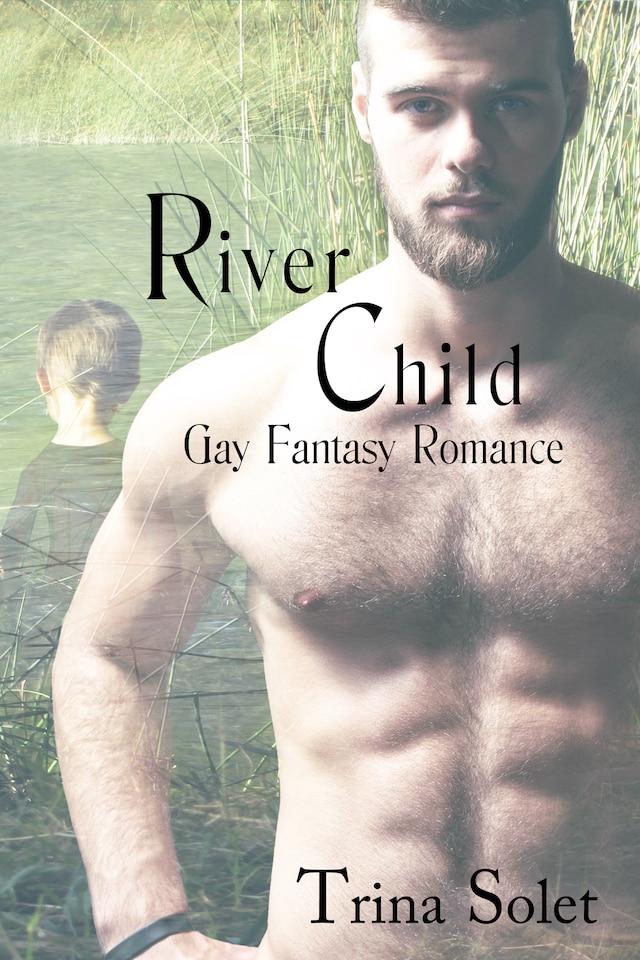 Book cover for River Child (Gay Fantasy Romance)