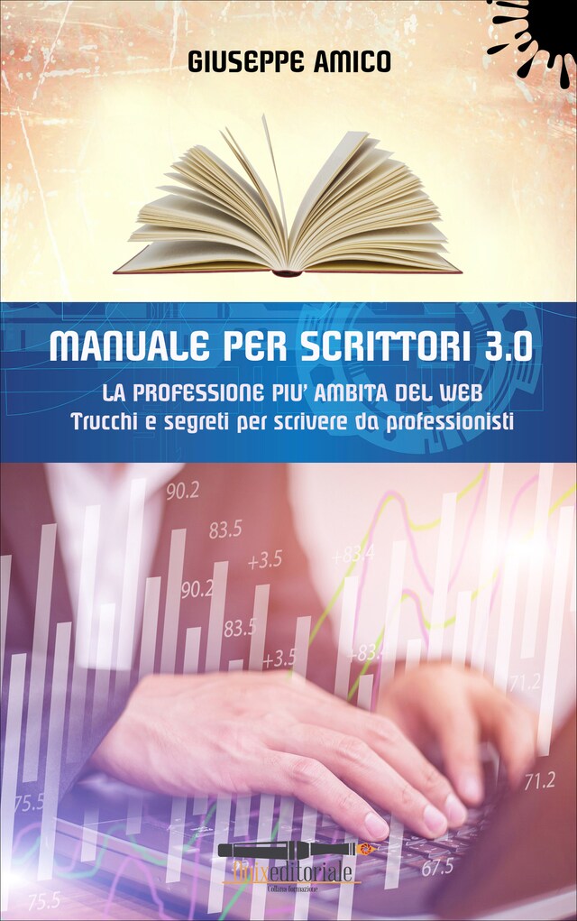 Kirjankansi teokselle MANUALE PER SCRITTORI 3.0 - La professione più ambita del Web