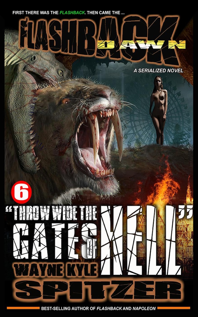 Buchcover für Flashback Dawn (A Serialized Novel), Part 6: "Throw Wide the Gates of Hell"