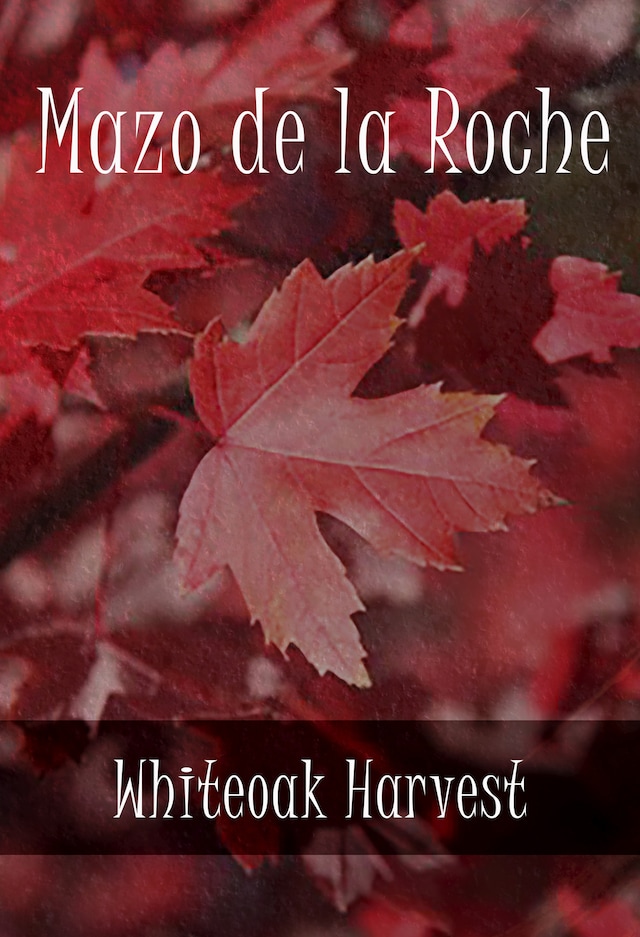 Kirjankansi teokselle Whiteoak Harvest