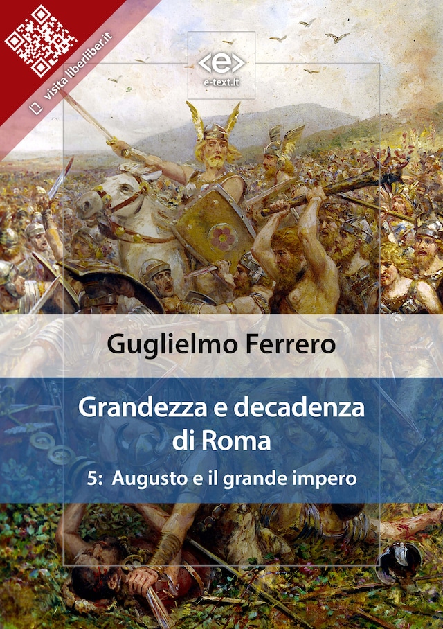 Grandezza e decadenza di Roma. Vol. 5: Augusto e il grande impero