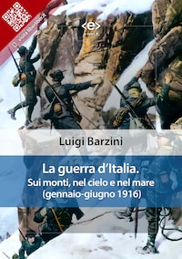 La guerra d’Italia. Sui monti, nel cielo e nel mare (gennaio-giugno 1916)