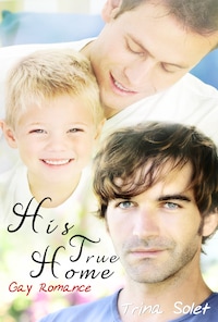 His True Home (Gay Romance)