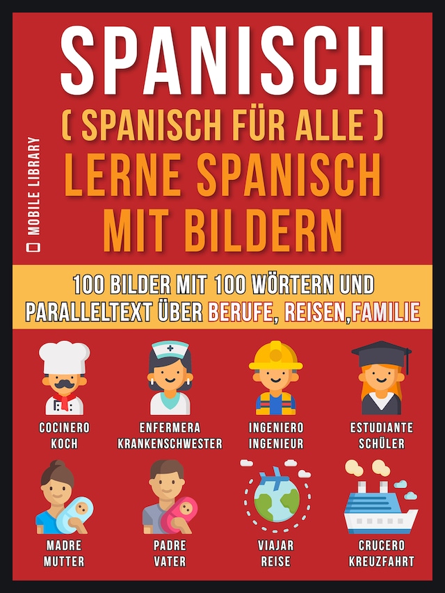 Book cover for Spanisch (Spanisch für alle) Lerne Spanisch mit Bildern (Vol 1)