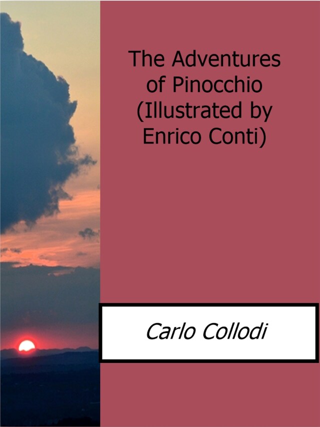 Kirjankansi teokselle The Adventures of Pinocchio(Illustrated by Enrico Conti)