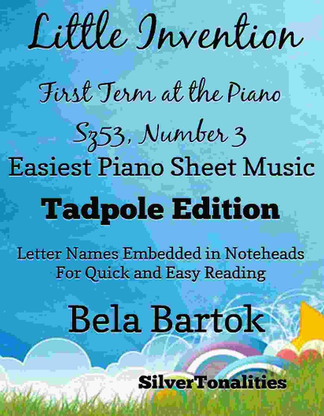Little Invention First Term at the Piano Sz53 Number 3 Easiest Piano Tadpole Edition
